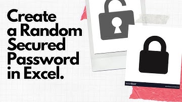 How to Generate a Random Secured Password In Excel