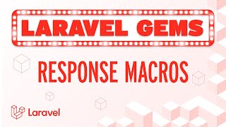 Laravel Gems - Response Macros 💎