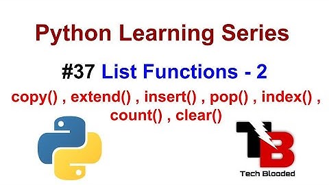 #37 List Functions In Python With Examples | Copy , Insert , Extend , Pop , Clear , Index , Count