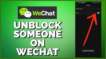 How To Unblock Someone On WeChat 2024?