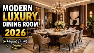 Modern Luxury Dining Room Design Ideas 2026 ✨ Elegant Dining Table Decor Inspiration Modern Luxury Dining Room Design Ideas 2026 ✨ Elegant Dining Table Decor Inspiration