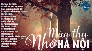 Nhớ Mùa Thu Hà Nội - Tình Khúc Mùa Thu Gợi Nhớ Kỷ Niệm – Tình Ca Hải Ngoại Còn Mãi Với Thời Gian (2)