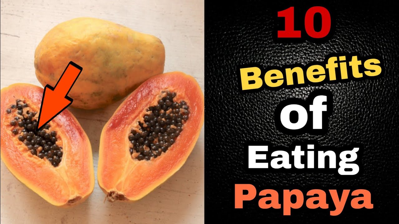 Top 10 Health benefits of eating papaya you must know YouTube