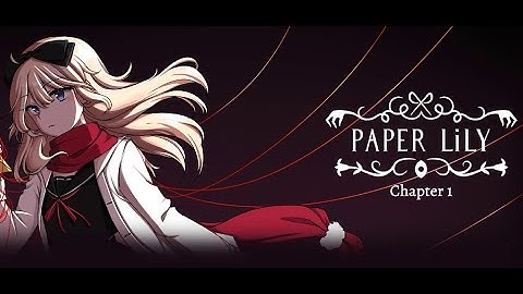 [DF Plays] Paper Lily: Chapter 1 [Part 1]