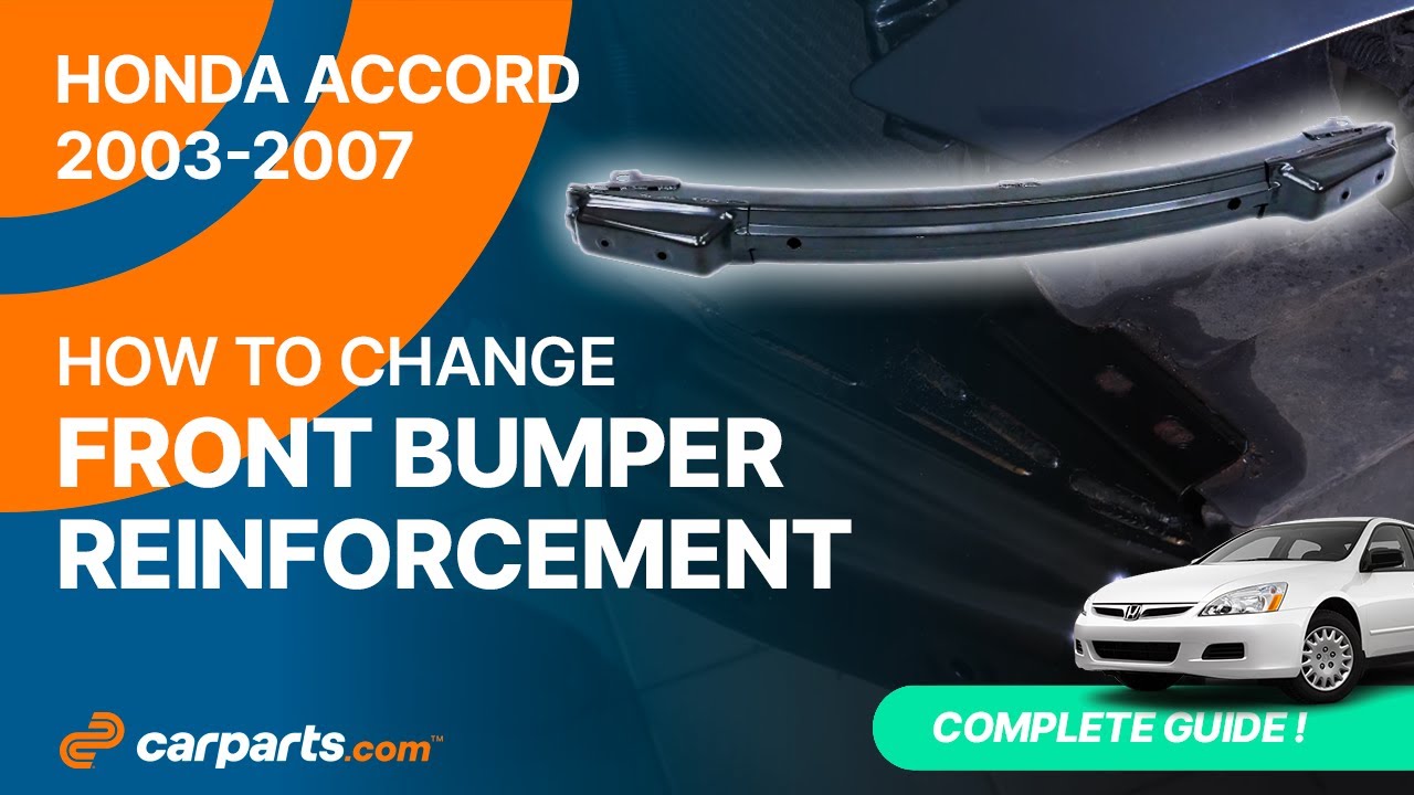 How To Replace The Front Bumper Reinforcement 2003 2007 Honda Accord 🚗 