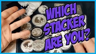The Different Types Of Silver & Gold Stackers - Where do you fall!