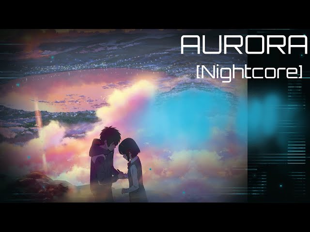 Aurora [Nightcore] class=