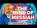 The mind of messiah  1st corinthians 2116