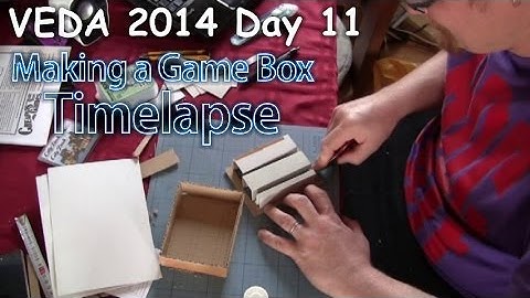 Making a Game Box Time Lapse - VEDA 2014 Day 11