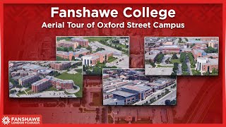 Aerial Tour of Oxford Street Campus - Fanshawe College | Fanshawe International