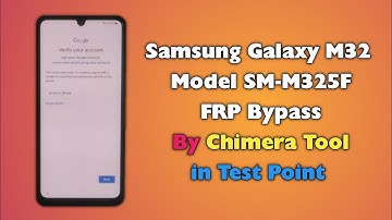 Samsung M32 FRP Bypass By Chimera Tool Test Point M325F Google Account Unlock Android 13