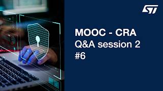 MOOC - Recorded Q&A session 2 -  Cyber Resilience Act (CRA) risk assessment & security