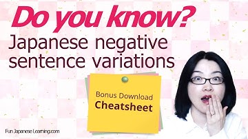 Japanese Negative Sentence Variations [Japanese grammar] Bonus Cheatsheet!