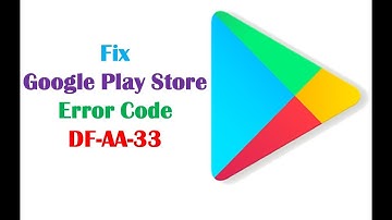 Fix Error While Retrieving Information From Server DD-AA-33 on Play Store App In Android Phone
