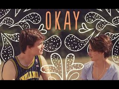  Hazel & Gus ( TFIOS ) - Okay ? Okay !