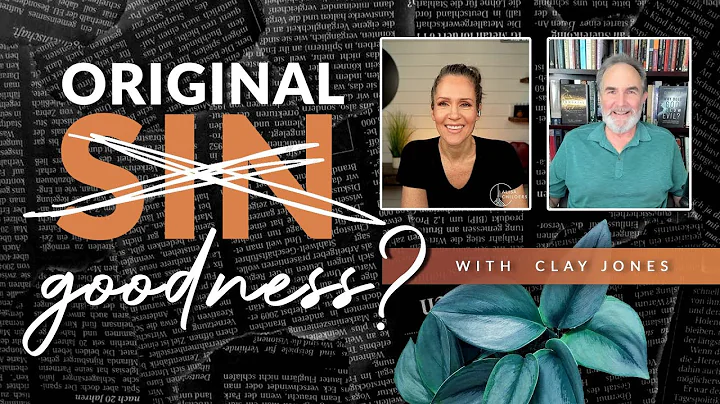 Should Christians Rethink Original Sin? With Clay ...