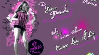 Dj Sonic Periche Presenta Itaka Feat. Manu Blanco - Como dice el Dj (Enero Remix 2011)