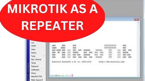 Mikrotik Wireless Repeater/ Range Extender Configuration