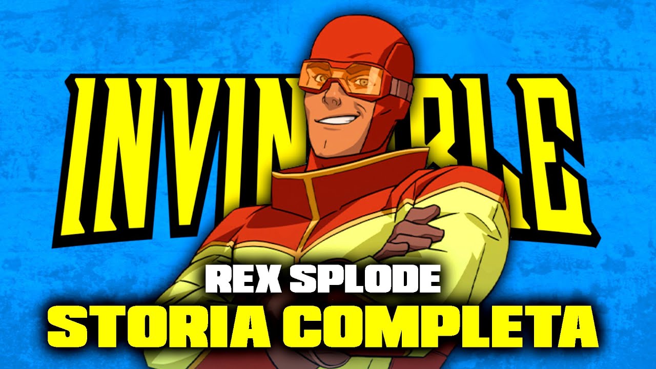 REX SPLODE - STORIA COMPLETA | INVINCIBLE - YouTube