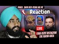 Reaction raka live talking about karan aujla