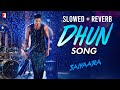 Dhun Slowed Reverb Saiyaara Arijit Singh Mithoon Ahaan Panday Aneet Padda Emotional 