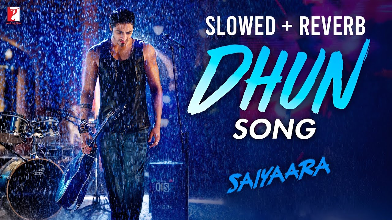Dhun (Slowed + Reverb) | Saiyaara | Arijit Singh | Mithoon | Ahaan Panday, Aneet Padda | Emotional