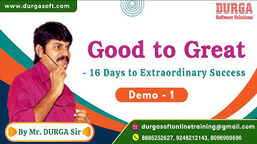 Good to Great - 16 Days to Extraordinary Success tutorials || Demo - 1 || by Mr. DURGA Sir