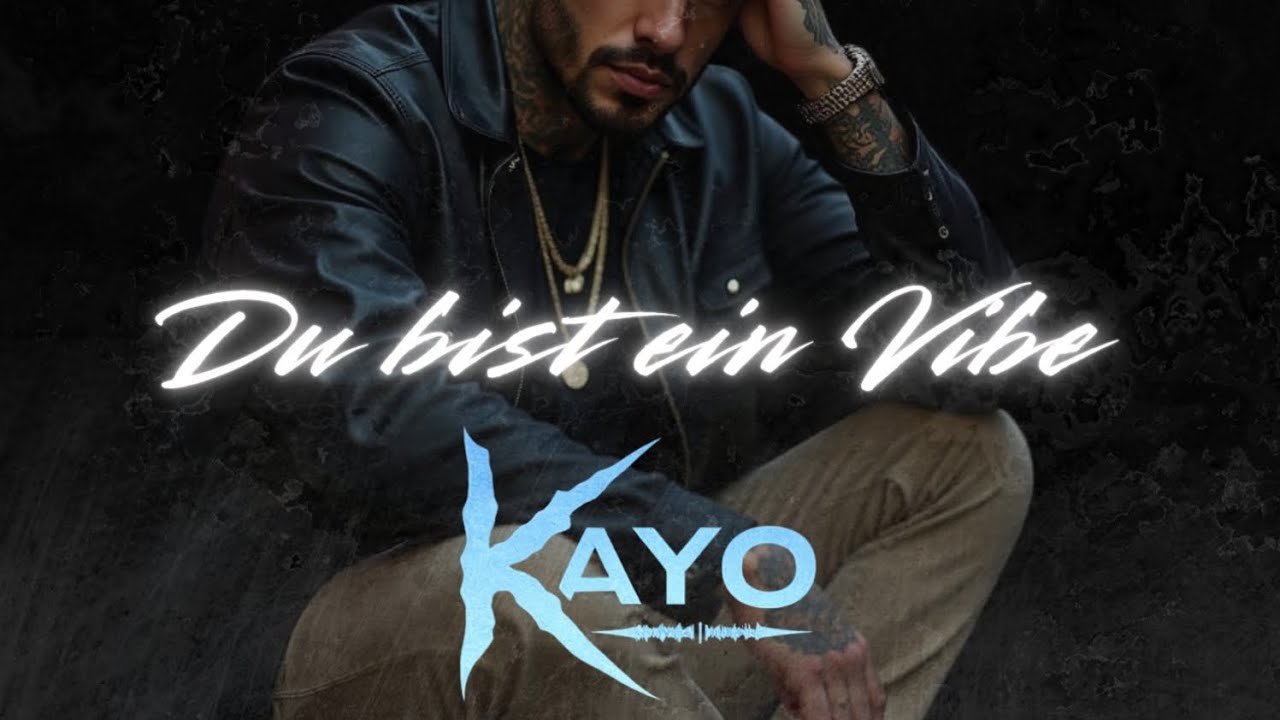KAYO - Du bist ein Vibe (Official Music Video)