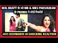 Neil bhatt के शो mr & mrs parshuram के promo ने तोडें रिकॉर्ड आया Aishwarya का shocking reaction