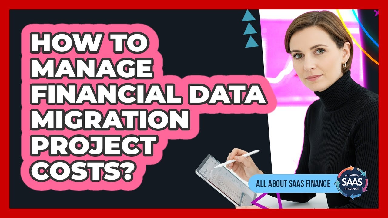 How to Manage Financial Data Migration Project Costs?
