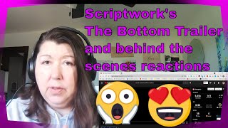 The Bottom by Scriptwork trailers and behind the scenes reaction.
