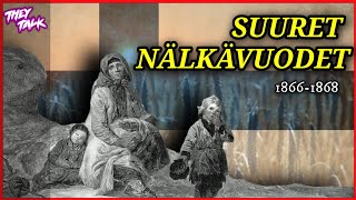 Suomen Suuret nälkävuodet 1866 - 1868