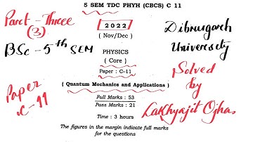 Solved paper C-11 Quantum Mechanics and applications Dibrugarh University 2022
