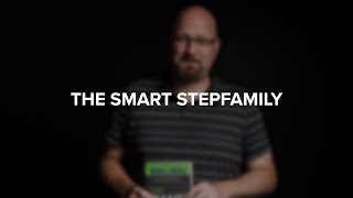 The Smart Stepfamily