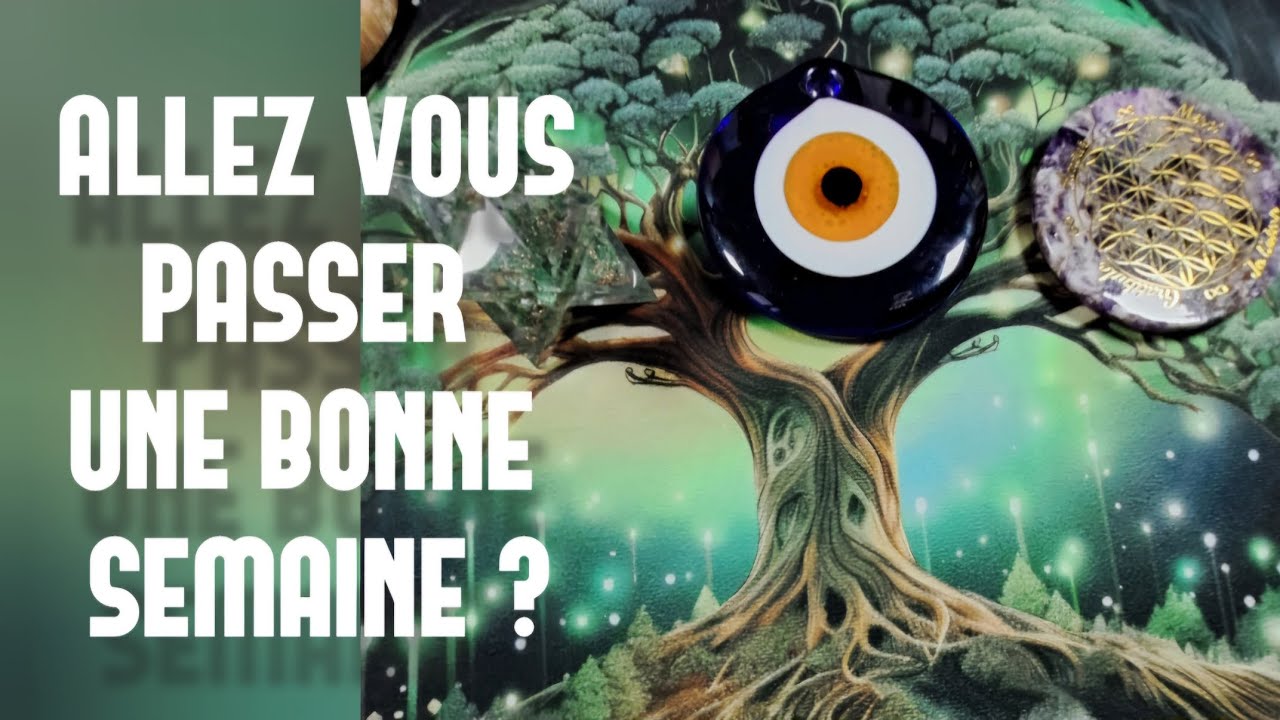 11-allez-vs-passer-une-bonne-semaine-consultations-tarotsoracles89