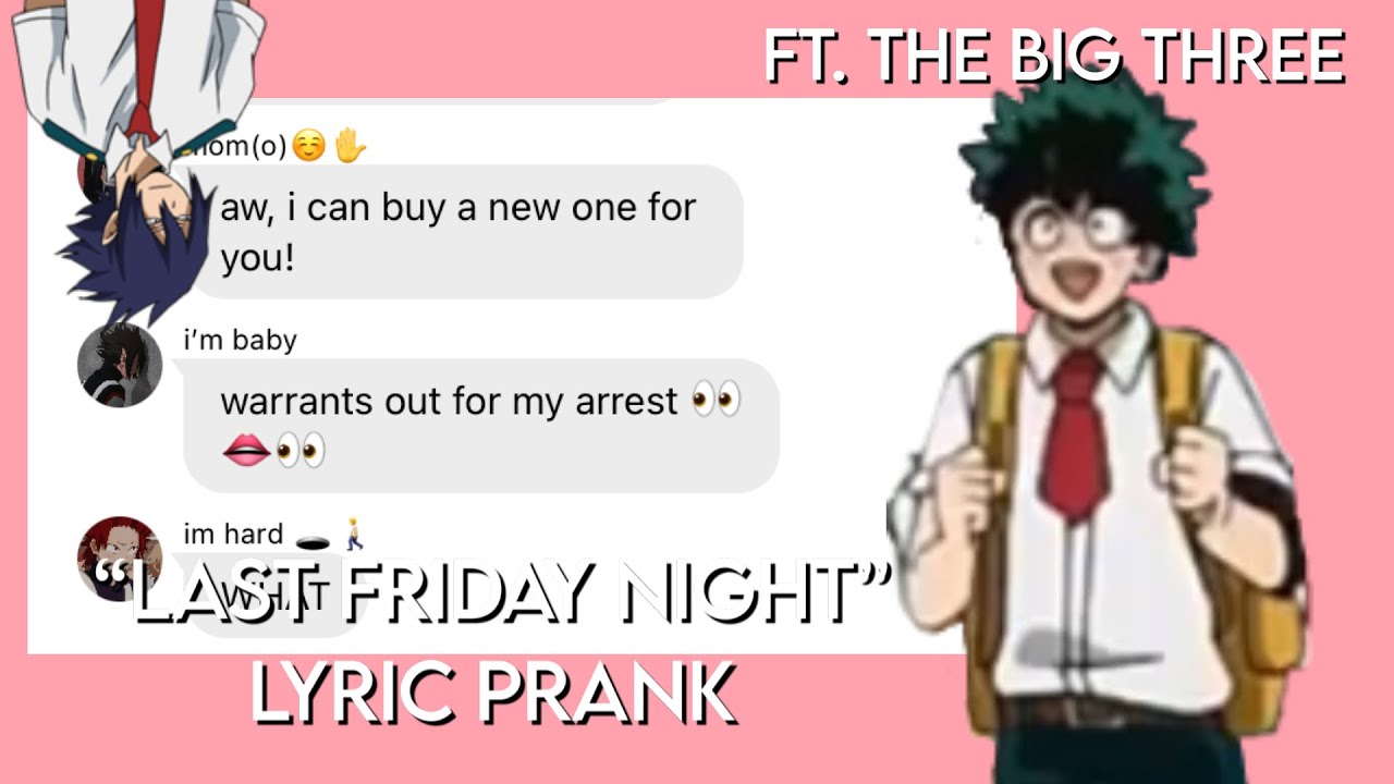 last friday night lyric prank || bnha || slight deku harem