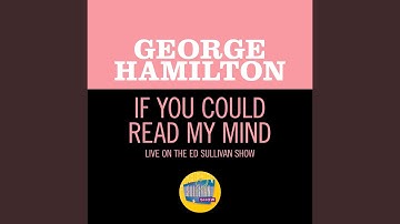 If You Could Read My Mind (Live On The Ed Sullivan Show, March 21, 1971)