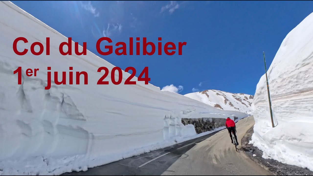 Passage du col du Galibier le 1er juin 2024 dans la neige depuis la Savoie