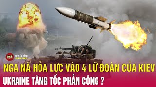 Toàn cảnh Thời sự quốc tế tối 1/8 Nga nã hỏa lực vào 4 lữ đoàn của Kiev,  Ukraine tăng tốc phản công