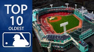 Top 10 Oldest MLB Stadiums