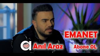 Anıl Araz - Emanet #aşkprodüksiyon #anılaraz #yeni #aşk #emanet Resimi