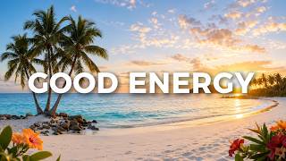 Morning Energy 2026 ☀️ Happy Music to Start Your Day | Chillout House Music Vibes