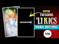 ❤️ Love Lyrics Status Editing Tutorials VN | 🔥new Trending Lyrics Video Editing : VN