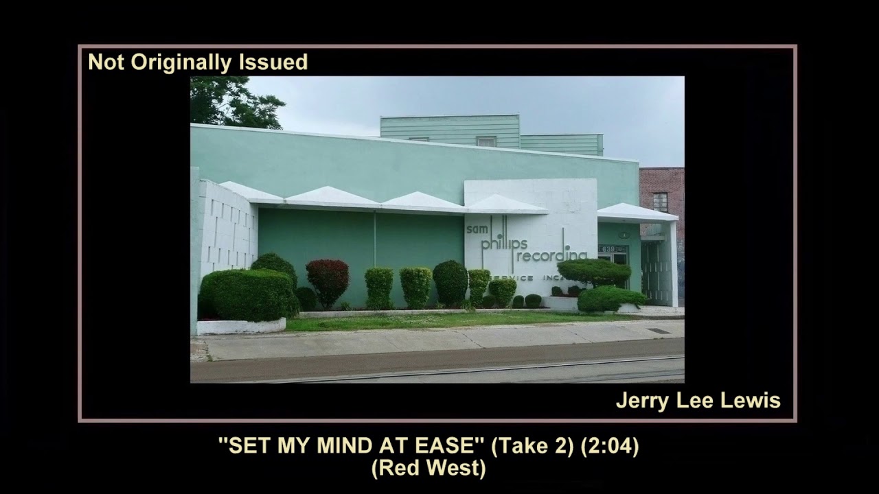 (1962) Sun ''Set My Mind At Ease'' (Take 2) Jerry Lee Lewis (1962) Sun ''Set My Mind At Ease'' (Take 2) Jerry Lee Lewis