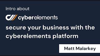 Intro about cyberelements - secure your business with the cyberelements platform