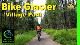 Bike Village Path into Glacier National Park | 4K | Indoor Cycling Video | Virtual Bike Ride