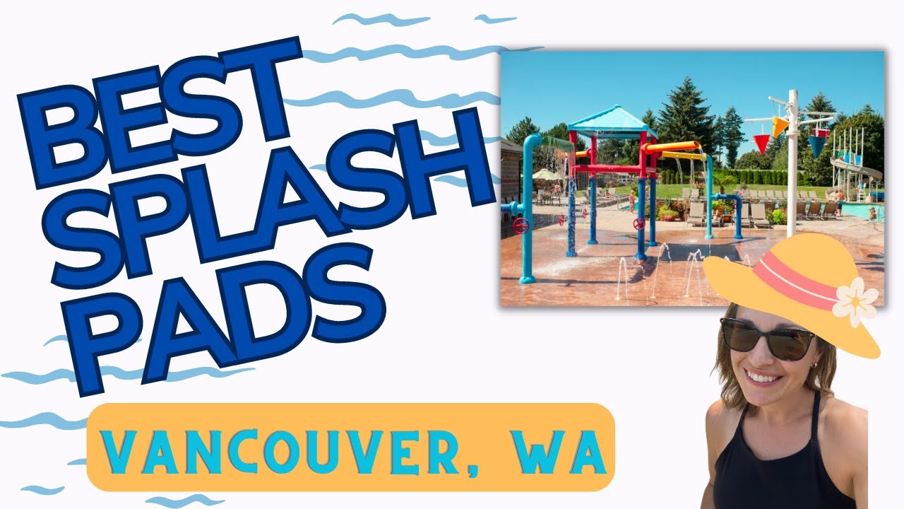 Best Splash Pads in Vancouver, WA! YouTube