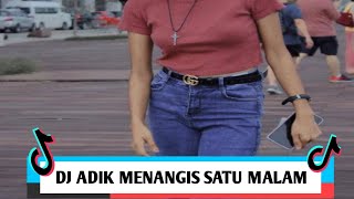 DJ_ADIK_MENANGIS_SATU_MALAM_FYP _TIKTOK_2K23!!! JUNGLE_DUTCH(YUDA FT LOT PLAYLAKA)💦🔥