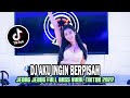 Dj aku ingin berpisah lbdjs remix