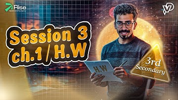 homework session 3 ∣ Ch.1 ∣ Mr.Abdelmaseh Isaac ∣ 3rd Secondary 2025